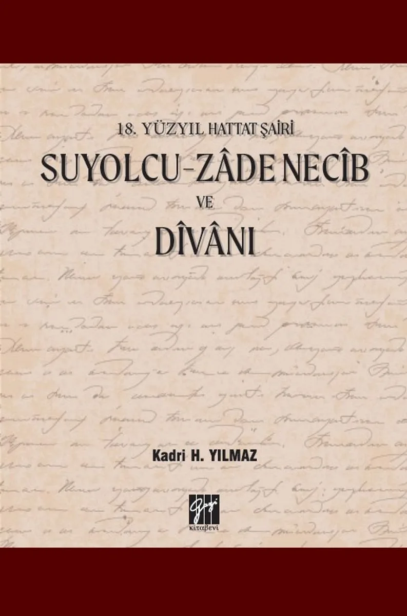 Suyolcu- Zade Necib ve Divanı 18. Yüzyıl Hattat Şairi