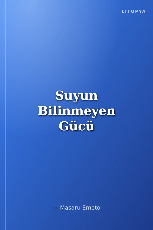 Suyun Bilinmeyen Gücü