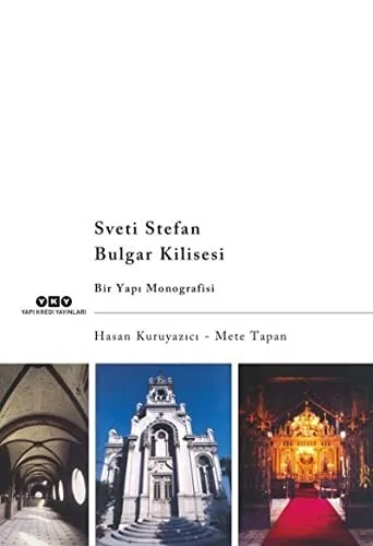 Sveti Stefan Bulgar Kilisesi Bir Yapı Monografisi