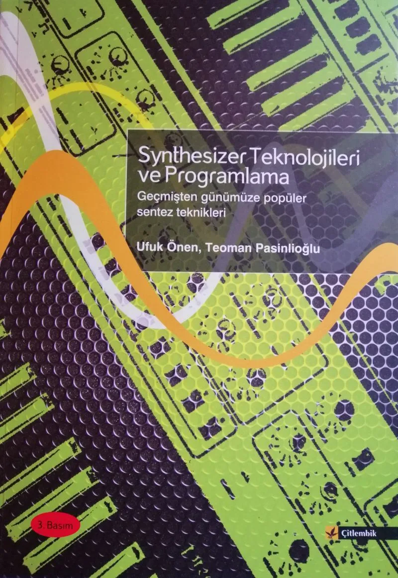 Synthesizer Teknolojileri ve Programlama Geçmişten Günümüze Popüler Sentez Teknikleri