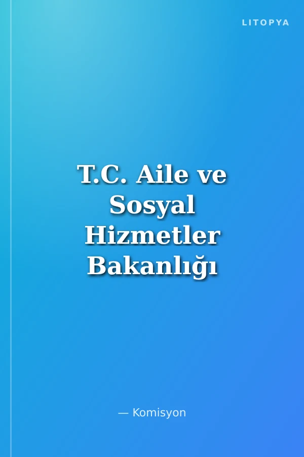 T.C. Aile ve Sosyal Hizmetler Bakanlığı Yurt Yönetim Memuru GYS Konu Anlatımlı