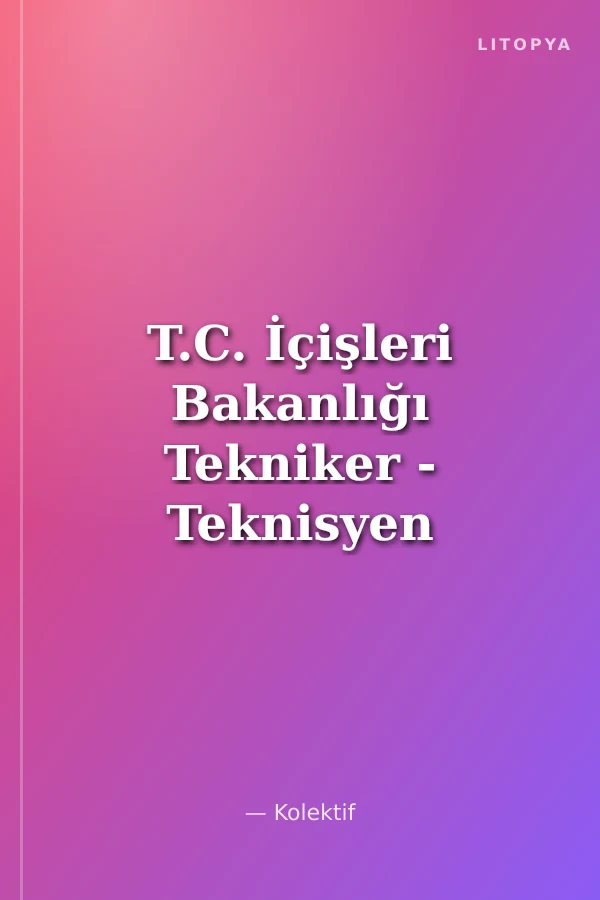T.C. İçişleri Bakanlığı Tekniker - Teknisyen GYS - ÜDS Konu Anlatımlı