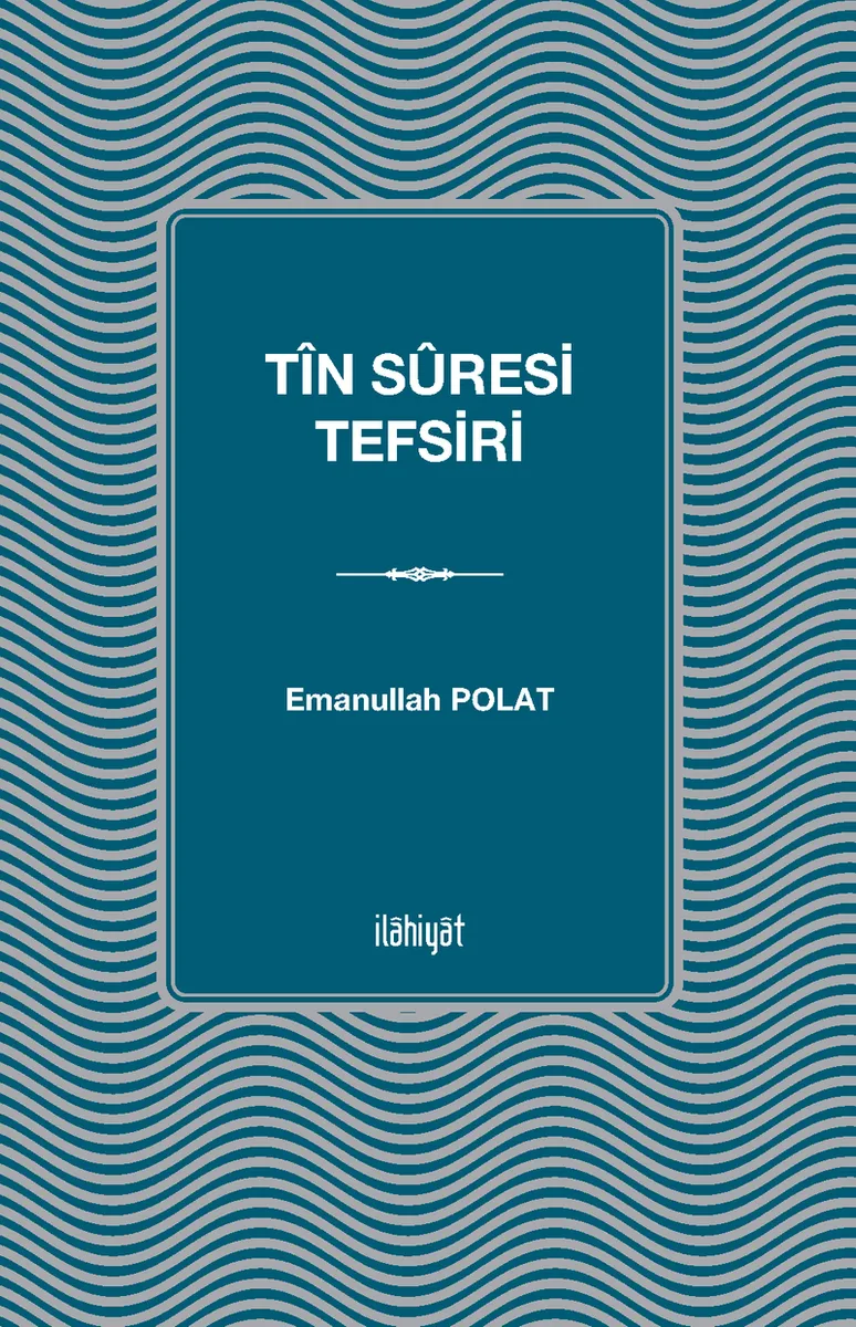T&icirc;n S&ucirc;resi Tefsiri
