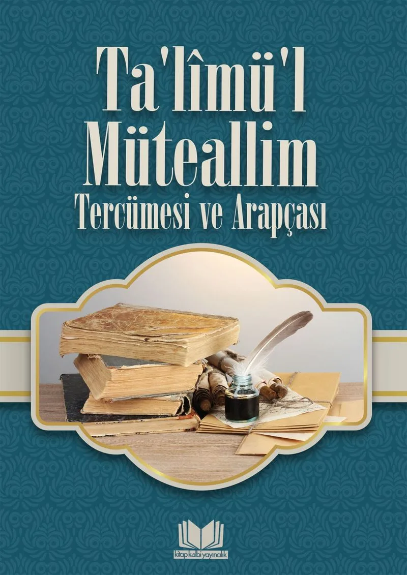 Ta'limü'l Müteallim Tercümesi ve Arapçası