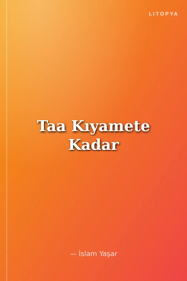 Taa Kıyamete Kadar