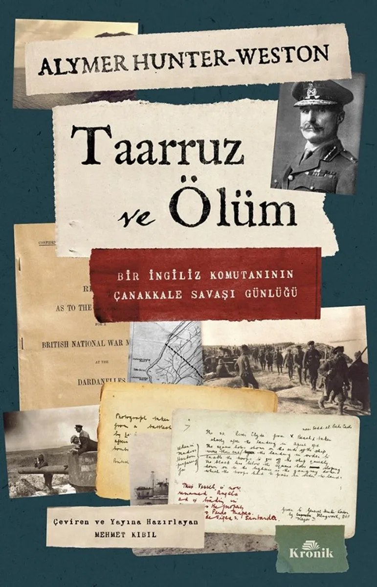 Taarruz ve Ölüm Bir İngiliz Komutanının Çanakkale Savaşı Günlüğü