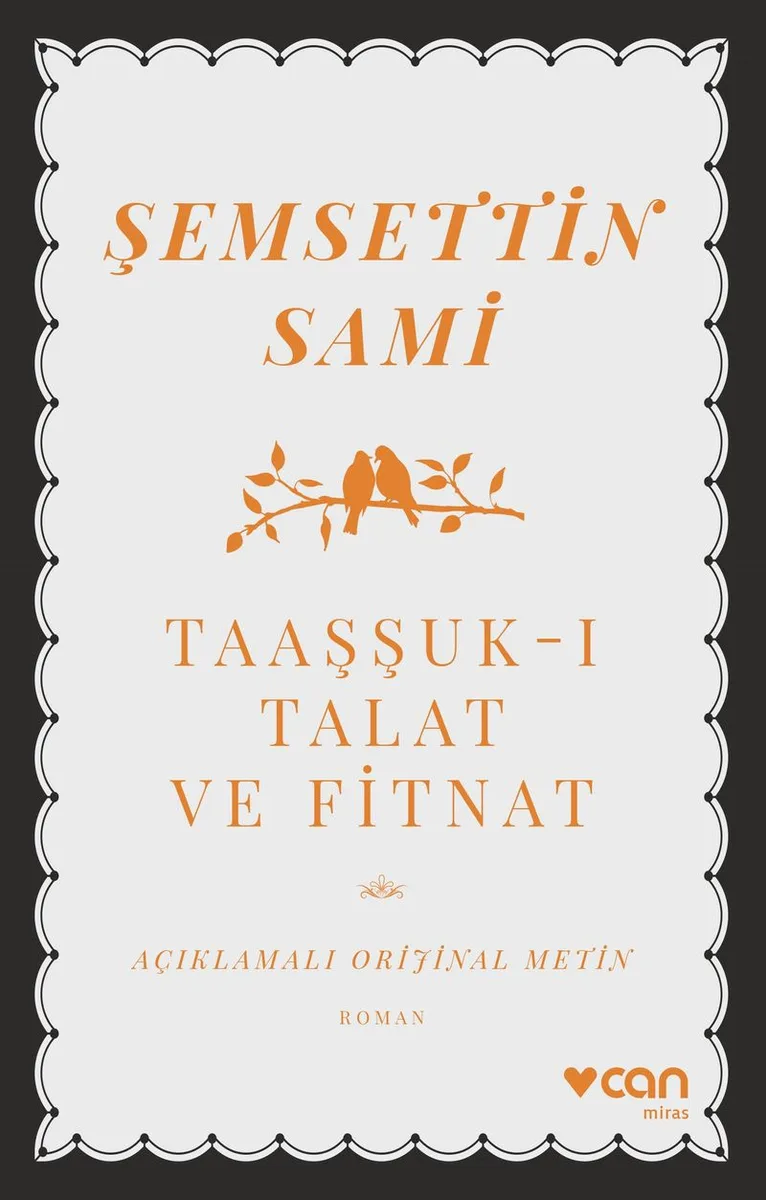 Taaşşuk-ı Talat ve Fitnat (Açıklamalı Orijinal Metin)