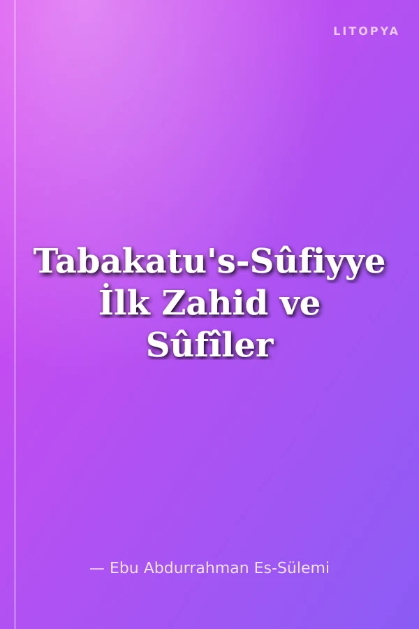 Tabakatu's-Sûfiyye İlk Zahid ve Sûfîler
