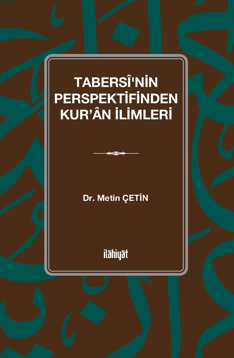 Tabers&icirc;'nin Perspektifinden Kur'an İlimleri