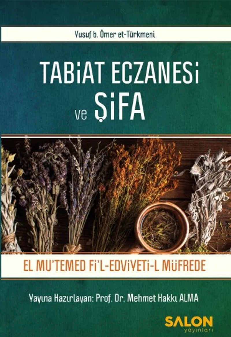 Tabiat Eczanesi ve Şifa El Mutemed Fil Edviyeti-L Müfrede