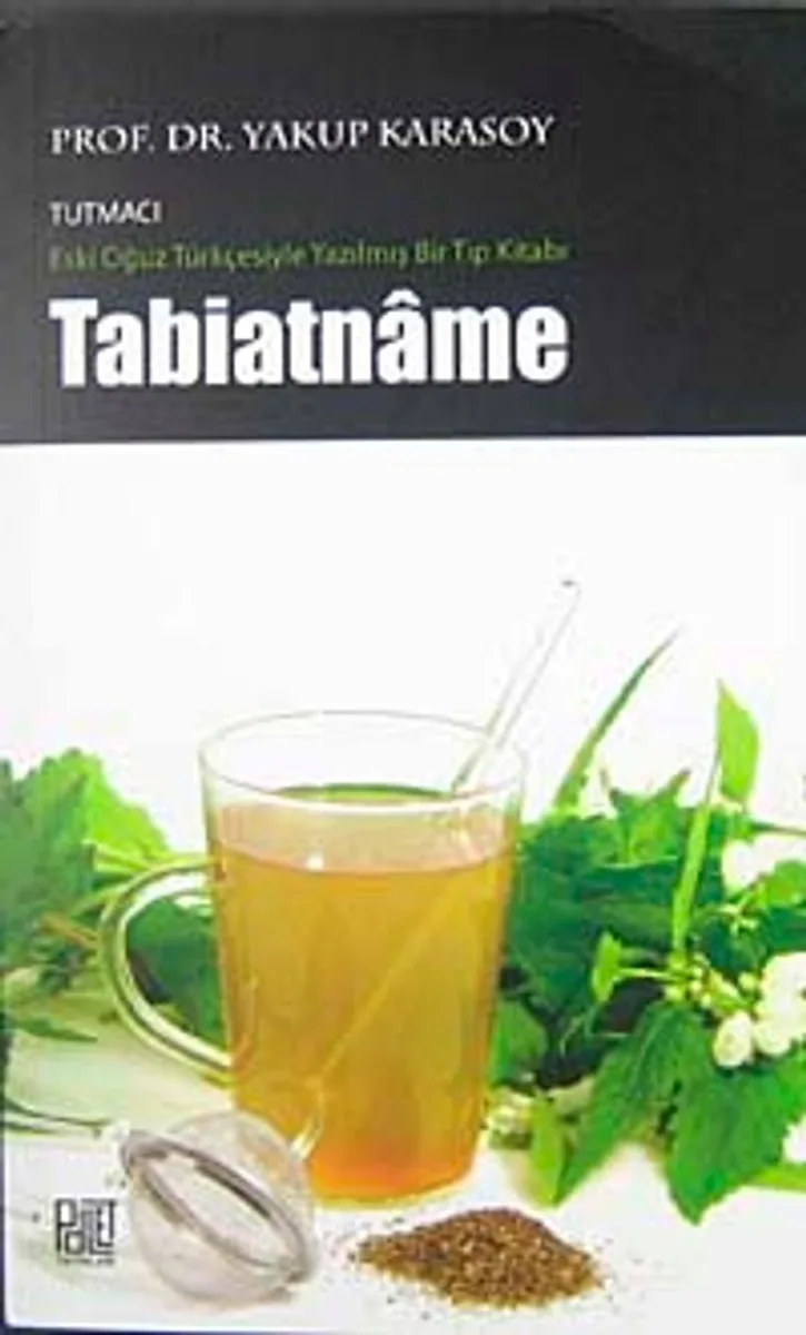 Tabiatname Eski Oğuz Türkçesiyle Yazılmış Bir Tıp Kitabı
