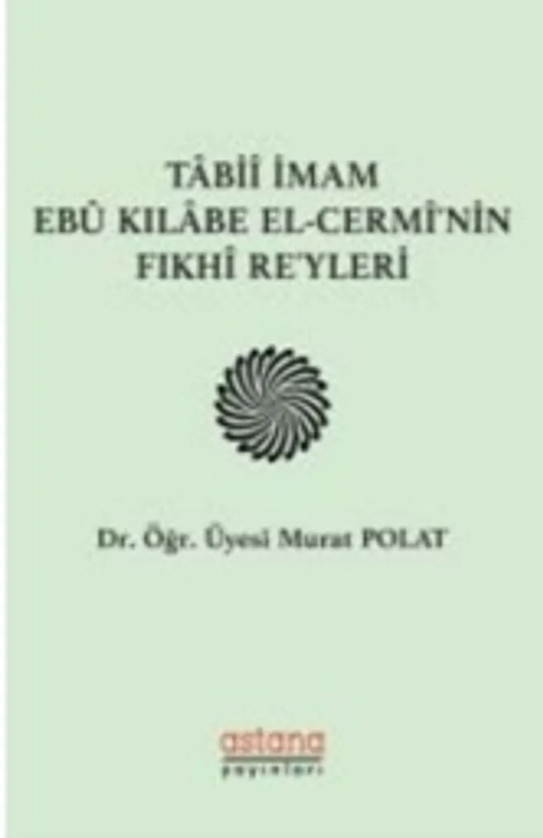 Tabii İmam Ebu Kılabe El-Cermi'nin Fıkhi Reyleri