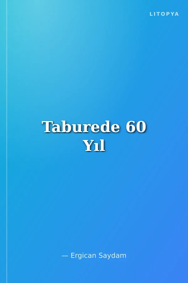 Taburede 60 Yıl