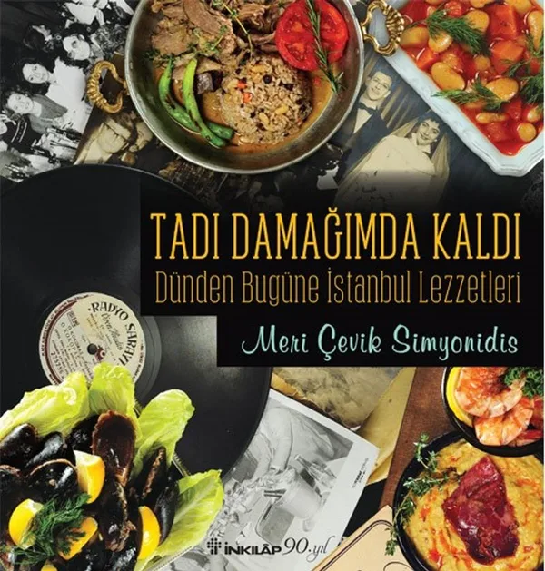 Tadı Damağımda Kaldı Dünden Bugüne İstanbul Lezzetleri