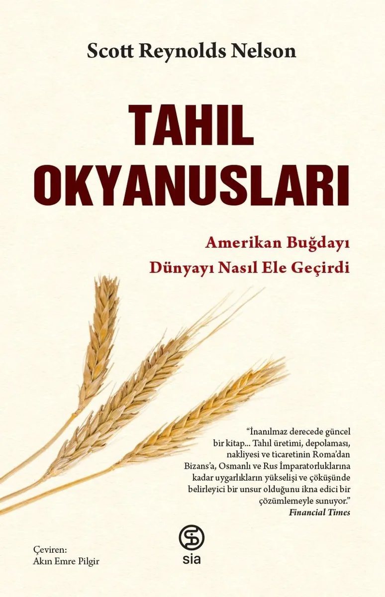 Tahıl Okyanusları Amerikan Buğdayı Dünyayı Nasıl Ele Geçirdi
