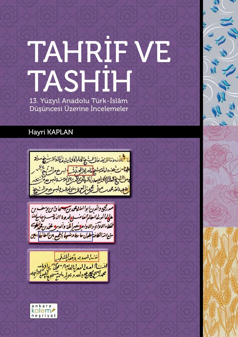 Tahrif ve Tashih 13.Yüzyıl Anadolu Türk-İslam Düşüncesi Üzerine İncelemeler