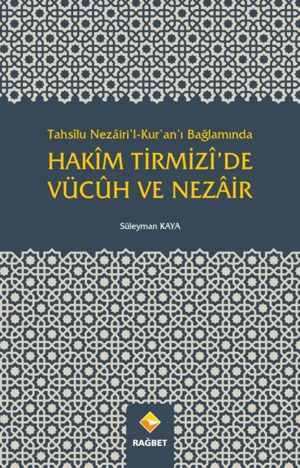Tahsilu Nezairi'l-Kur'an'ı Bağlamında Hakim Tirmizi'de Vücuh ve Nezair