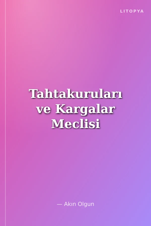 Tahtakuruları ve Kargalar Meclisi
