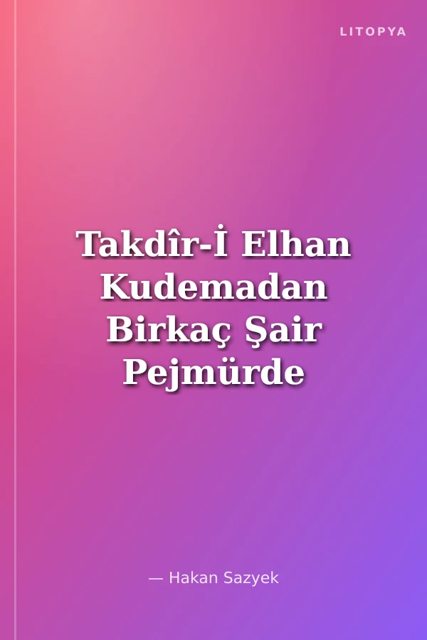 Takdîr-İ Elhan Kudemadan Birkaç Şair Pejmürde Takrizat / Recaîzade Mahmut Ekrem Külliyatı 2