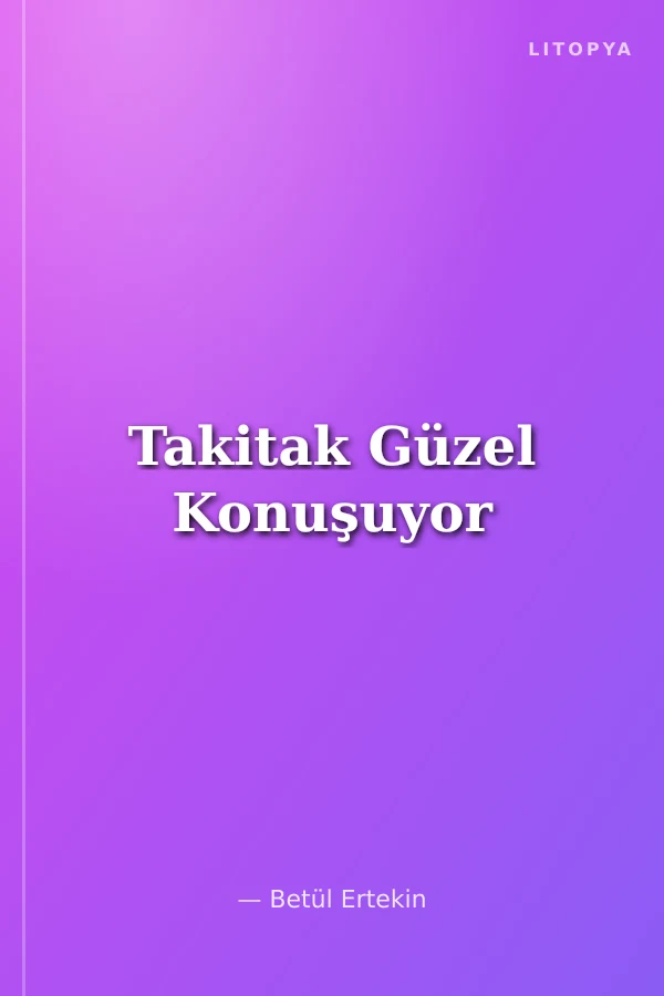 Takitak Güzel Konuşuyor