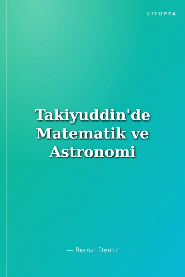 Takiyuddin'de Matematik ve Astronomi