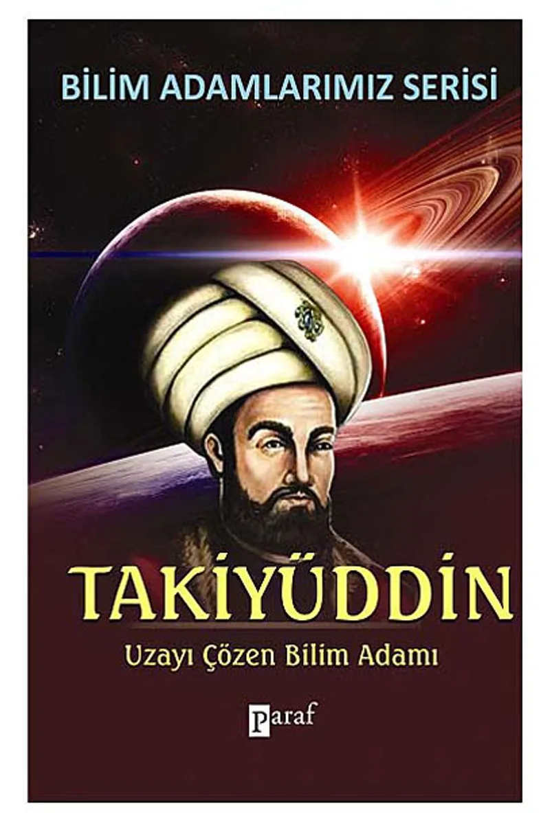 Takiyüddin Uzayı Çözen Bilim Adamı