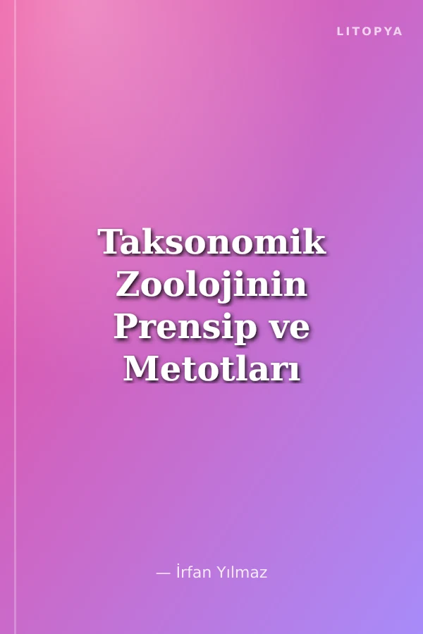Taksonomik Zoolojinin Prensip ve Metotları