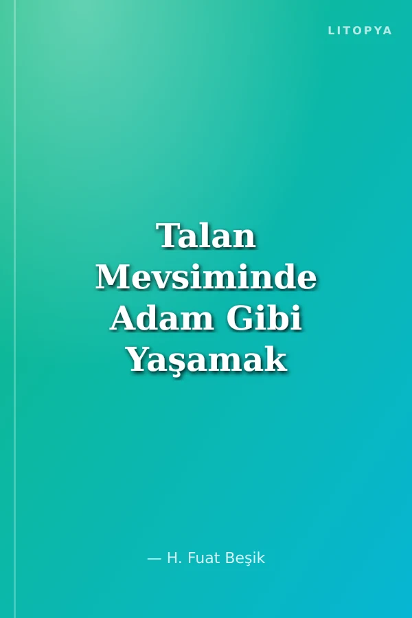 Talan Mevsiminde Adam Gibi Yaşamak