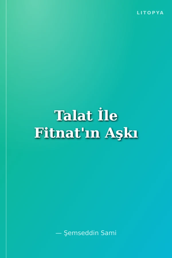 Talat İle Fitnat'ın Aşkı