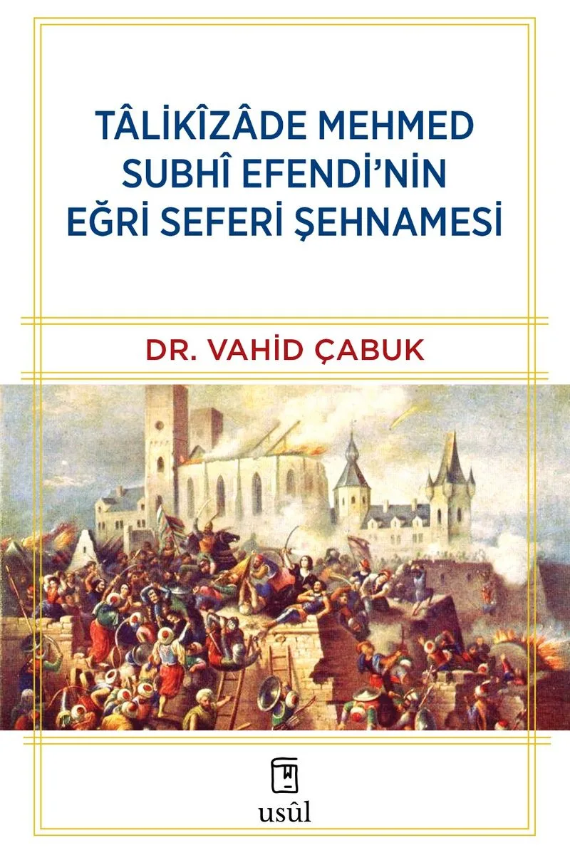 Talikîzade Mehmed Subhi Efendi'nin Eğri Seferi Şehnamesi