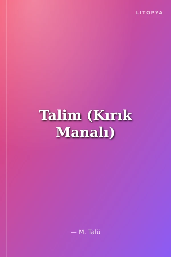 Talim (Kırık Manalı)