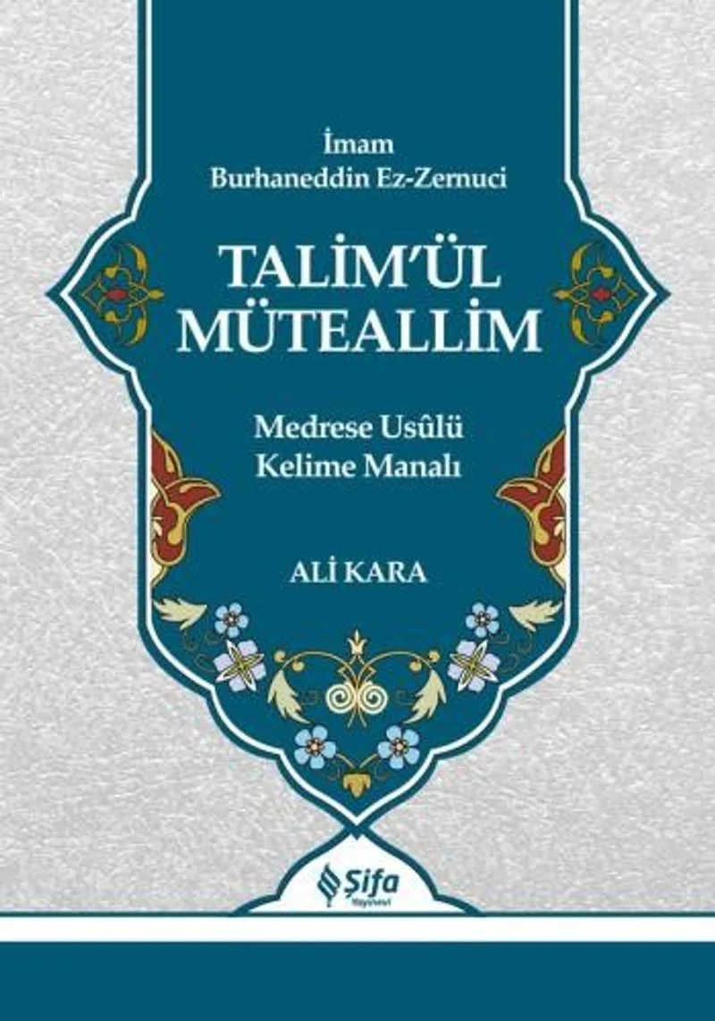Talim'ül Müteallim Medrese Usulü Kelime Manalı