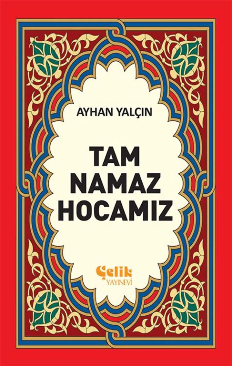 Tam Namaz Hocamız (1.hamur ciltsiz)