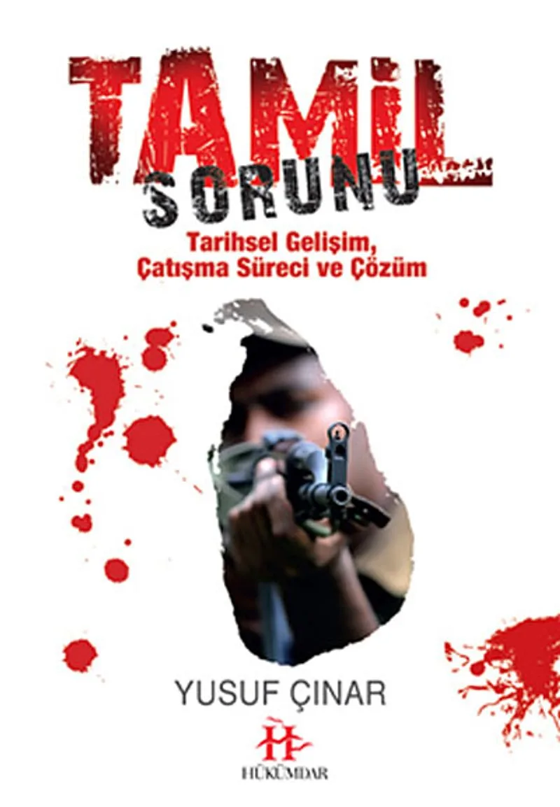 Tamil Sorunu Tarihsel Gelişim, Çatışma Süreci ve Çözüm