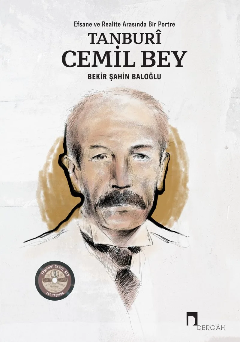 Tanburi Cemil Bey Efsane ve Realite Arasında Bir Portre