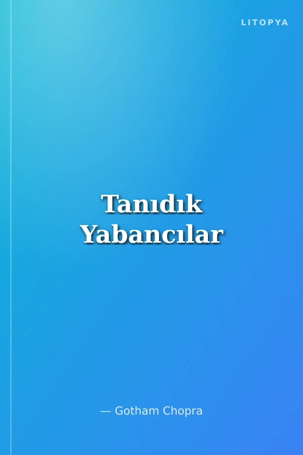 Tanıdık Yabancılar