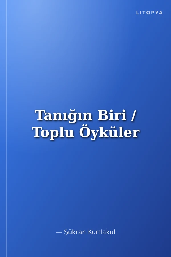 Tanığın Biri / Toplu Öyküler