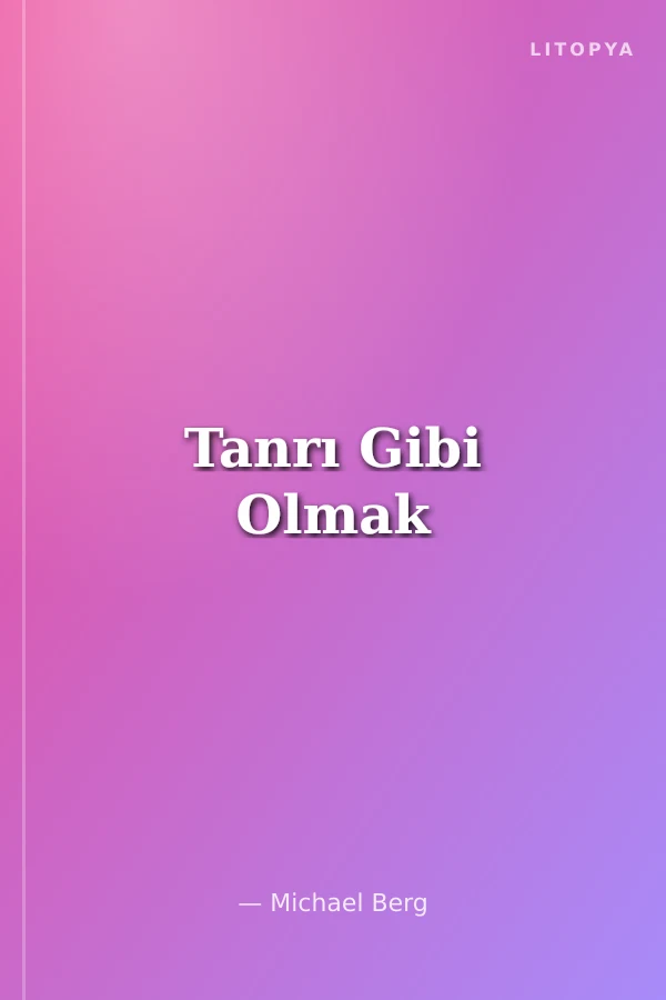 Tanrı Gibi Olmak