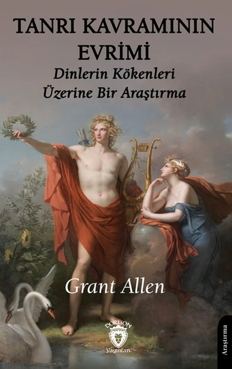 Tanrı Kavramının Evrimi Dinlerin Kökenleri Üzerine Bir Araştırma