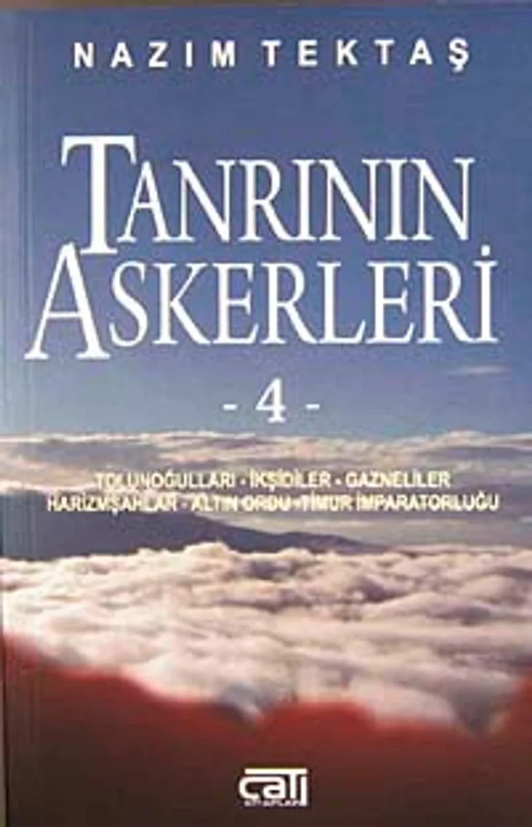 Tanrı'nın Askerleri 4 / Tolunoğulları - İkşidiler - Gazneliler - Harizmşahlar - Altın Ordu - Timur İmparatorluğu