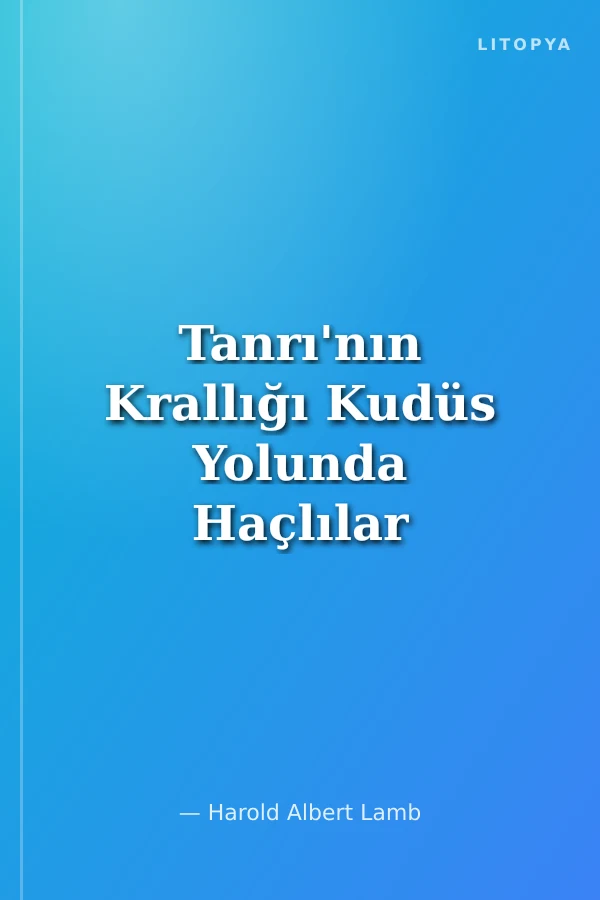 Tanrı'nın Krallığı Kudüs Yolunda Haçlılar
