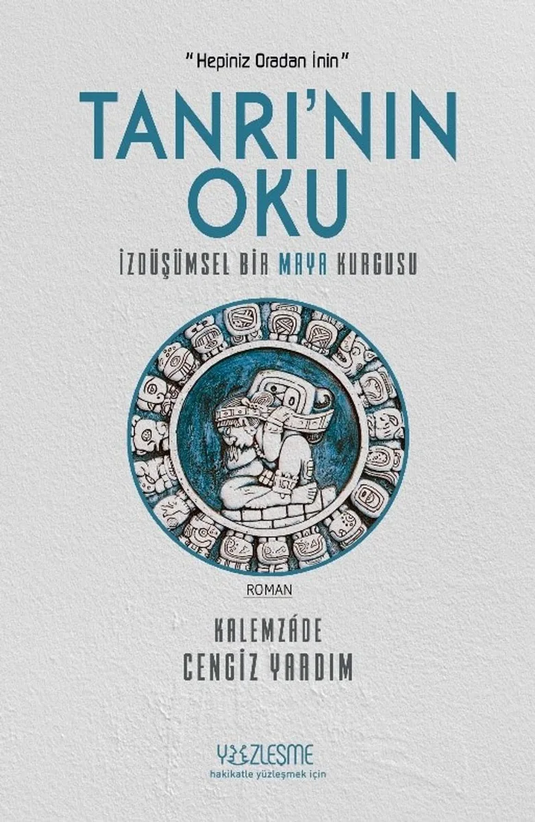 Tanrı'nın Oku İzdüşümsel Bir Maya Kurgusu
