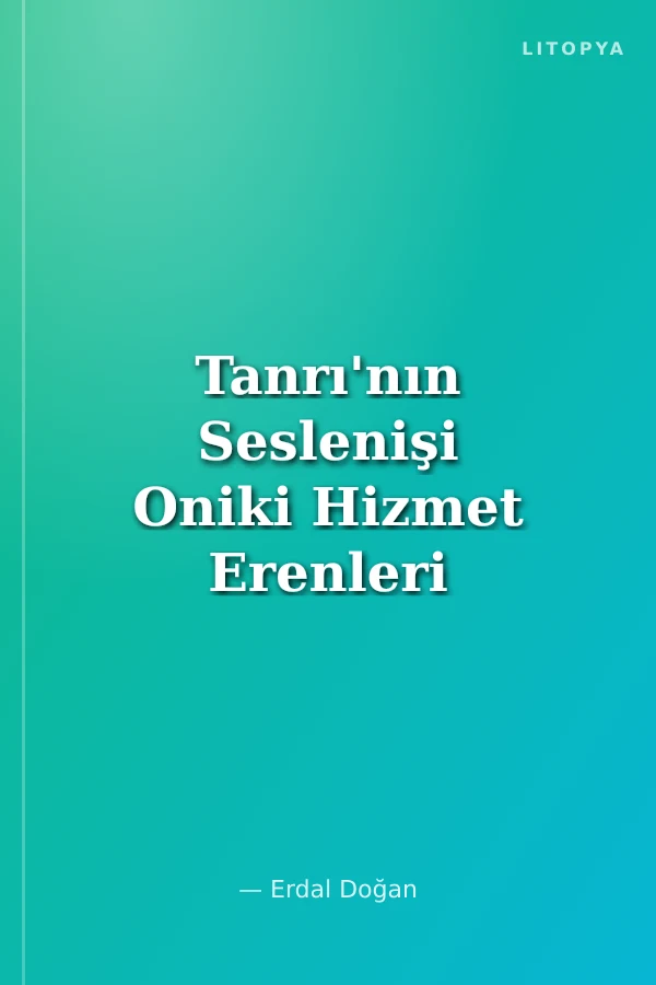 Tanrı'nın Seslenişi Oniki Hizmet Erenleri