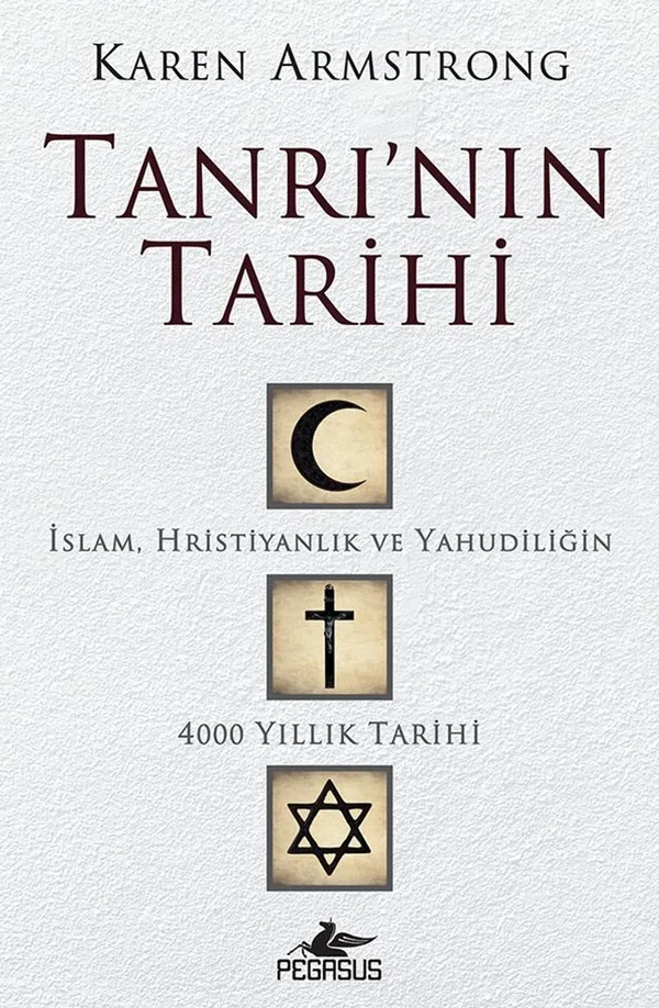 Tanrı'nın Tarihi İslam, Hristiyanlık ve Yahudiliğin 4000 Yıllık Tarihi