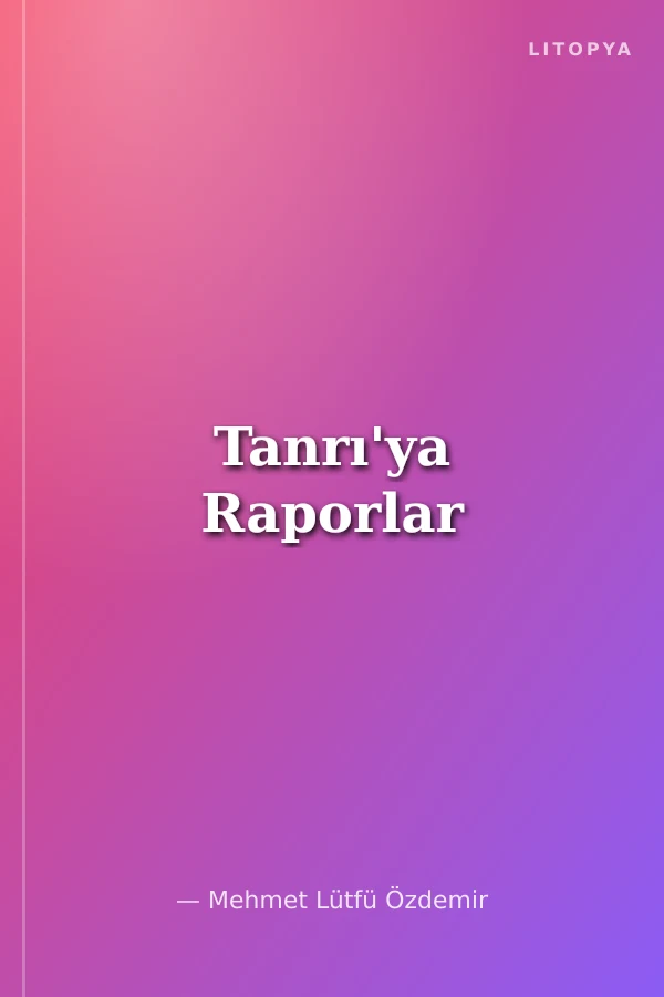 Tanrı'ya Raporlar