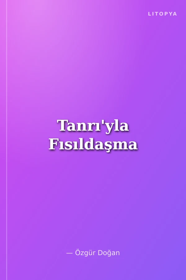 Tanrı'yla Fısıldaşma