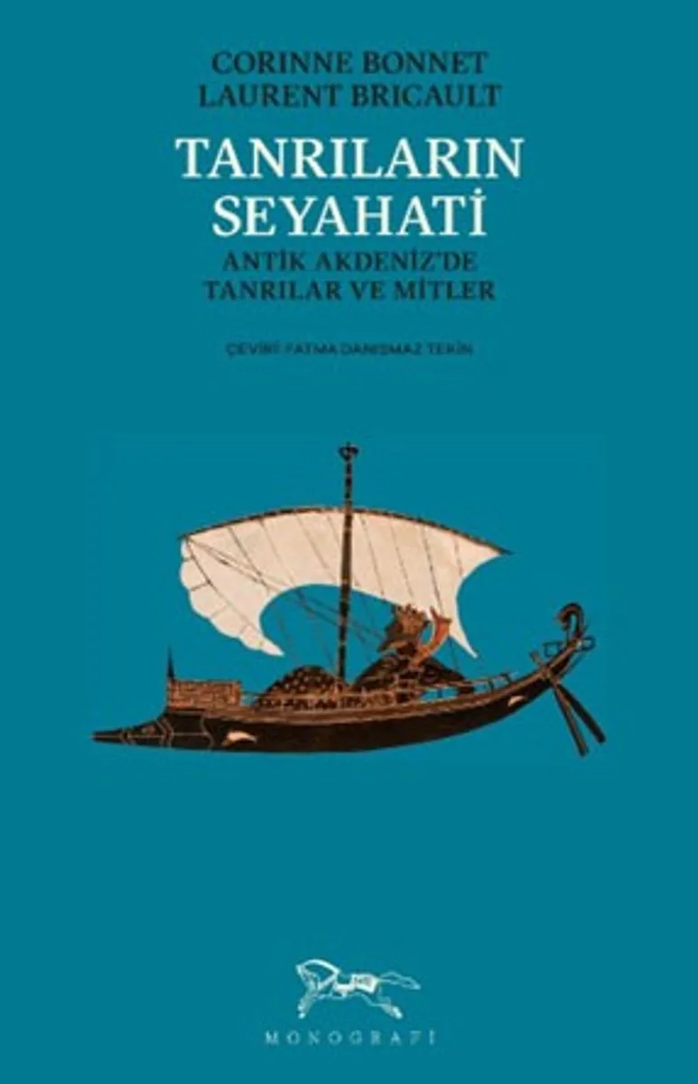 Tanrıların Seyahati Antik Akdeniz'de Tanrılar ve Mitler