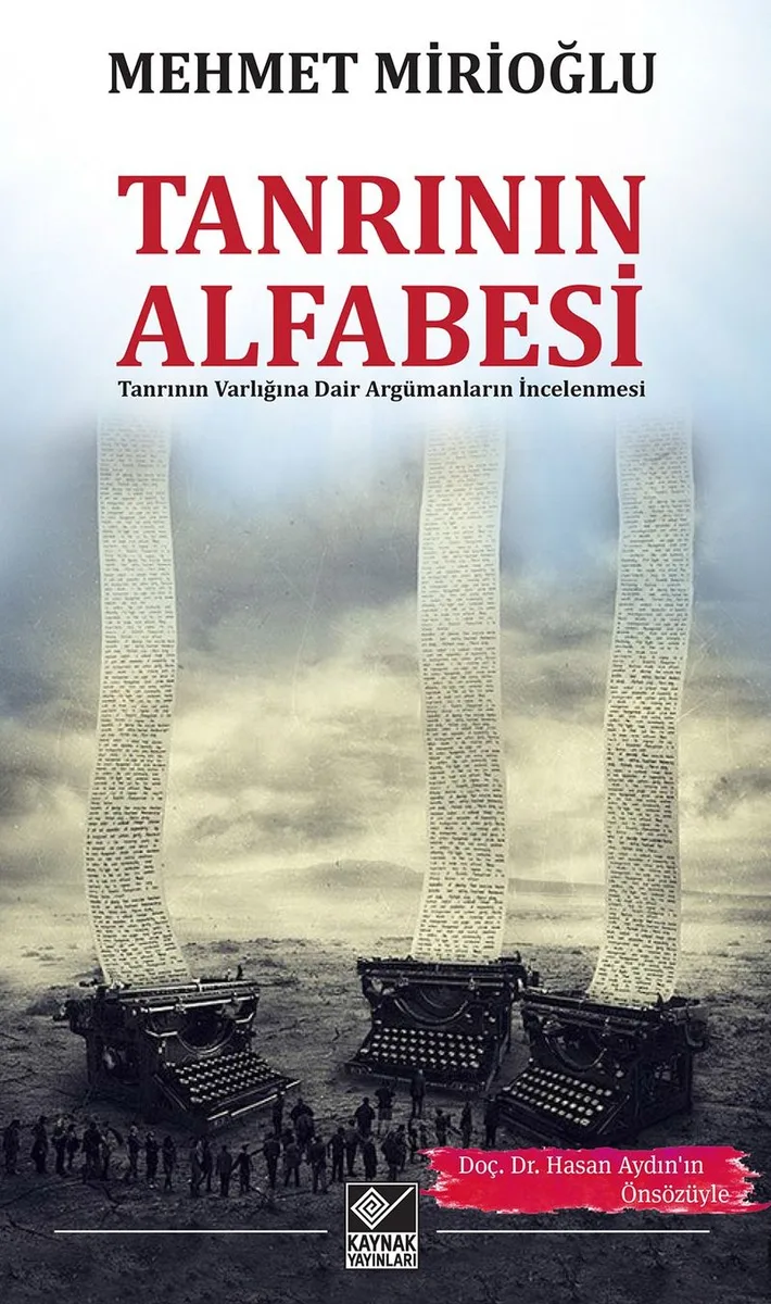 Tanrının Alfabesi Tanrının Varlığına Dair Argümanların İncelenmesi