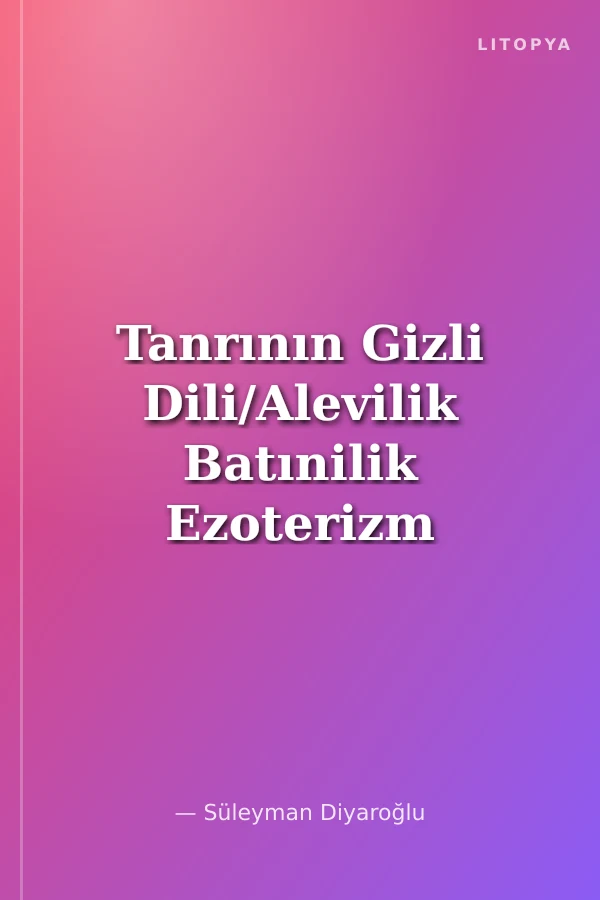 Tanrının Gizli Dili/Alevilik Batınilik Ezoterizm
