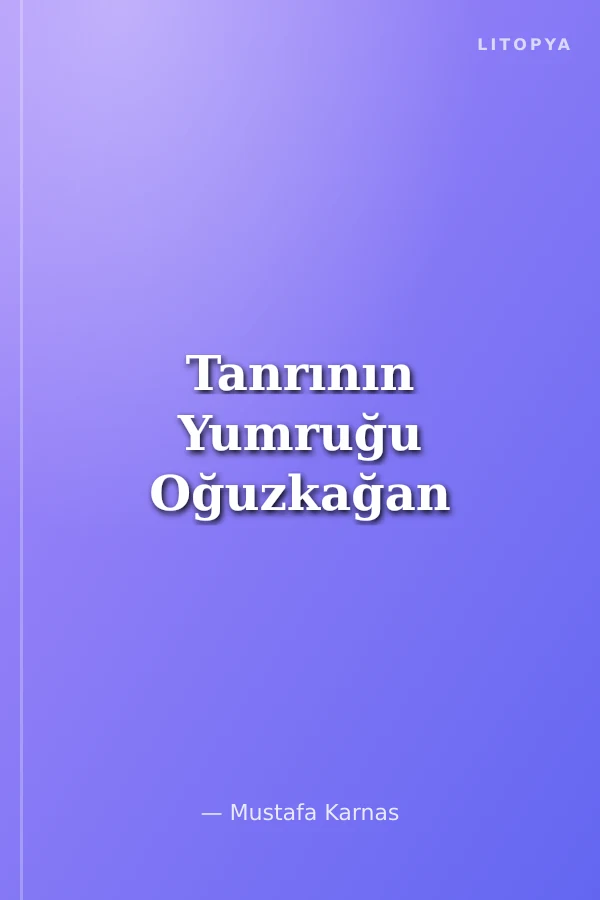 Tanrının Yumruğu Oğuzkağan